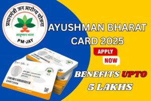 Ayushman Bharat Card 2025: How TO Download, Benefits, Apply Online